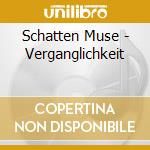 Schatten Muse - Verganglichkeit cd