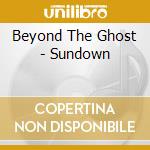 Beyond The Ghost - Sundown cd musicale