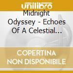 Midnight Odyssey - Echoes Of A Celestial Ruin (3 Cd) cd