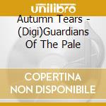 Autumn Tears - (Digi)Guardians Of The Pale cd