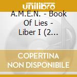 A.M.E.N. - Book Of Lies - Liber I (2 Cd) cd