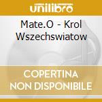 Mate.O - Krol Wszechswiatow cd