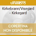 Kirkebrann/Visegard - Kirkegard cd musicale