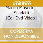 Marcin Masecki - Scarlatti [Cd+Dvd Video] cd musicale di Marcin Masecki