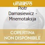 Piotr Damasiewicz - Mnemotaksja cd