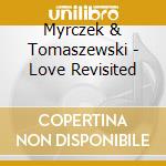 Myrczek & Tomaszewski - Love Revisited cd