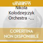 Nikola Kolodziejczyk Orchestra - Chord Nation cd