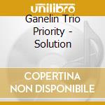 Ganelin Trio Priority - Solution cd