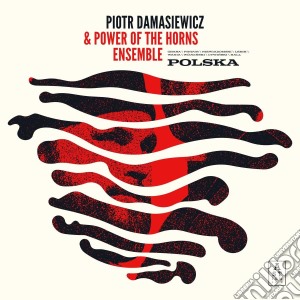 Piotr Damasiewicz & Power Of The Horns Ensemble - Polska cd musicale