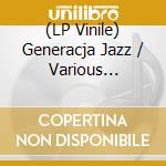 (LP Vinile) Generacja Jazz / Various (Coloured) lp vinile