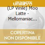 (LP Vinile) Moo Latte - Mellomaniac (Black) vinile