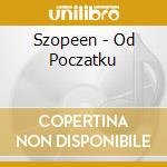 Szopeen - Od Poczatku cd