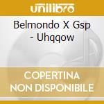 Belmondo X Gsp - Uhqqow