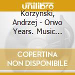 Korzynski, Andrzej - Orwo Years. Music From Movies By Celino