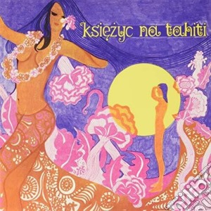 Zespol Instrumentalny Marka Sewena - Ksiezyc Na Tahiti cd musicale di Zespol Instrumentalny Marka Sewena