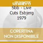Sbb - Live Cuts Esbjerg 1979 cd