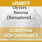 Ulysses - Neronia (Remastered Reissue)
