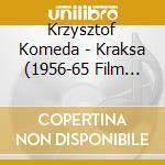 Krzysztof Komeda - Kraksa (1956-65 Film Music From Wfo Vaults) cd