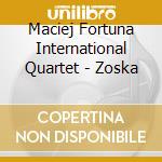 Maciej Fortuna International Quartet - Zoska cd