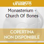 Monasterium - Church Of Bones cd musicale