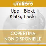 Upp - Bloki, Klatki, Lawki cd