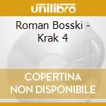 Roman Bosski - Krak 4 cd