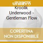 Kroolik Underwood - Gentleman Flow cd