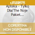 Apteka - Tylko Dla/The Noje Pakiet Fioletowy 2013 cd