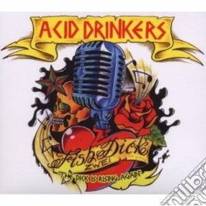 Acid Drinkers - Fish Dick Vol.2 cd musicale di Drinkers Acid