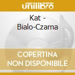 Kat - Bialo-Czarna cd