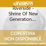 Riverside - Shrine Of New Generation Slaves cd