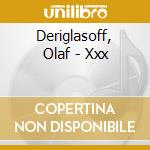 Deriglasoff, Olaf - Xxx cd