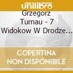 Grzegorz Turnau - 7 Widokow W Drodze Do Krakowa cd