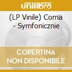 (LP Vinile) Coma - Symfonicznie vinile