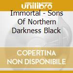 Immortal - Sons Of Northern Darkness Black cd