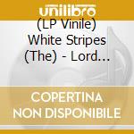 (LP Vinile) White Stripes (The) - Lord Send Me An Angel Ep lp vinile di White Stripes, The