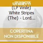 (LP Vinile) White Stripes (The) - Lord Send Me An Angel Ep vinile