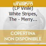 (LP Vinile) White Stripes, The - Merry Christmas From Ep lp vinile di White Stripes, The