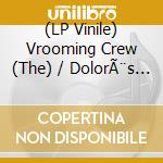 (LP Vinile) Vrooming Crew (The) / DolorÃ¨s - Laisse-Moi Respirer / O.S.T. vinile