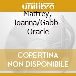 Mattrey, Joanna/Gabb - Oracle cd