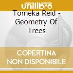 Tomeka Reid - Geometry Of Trees cd