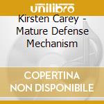 Kirsten Carey - Mature Defense Mechanism cd