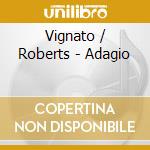 Vignato / Roberts - Adagio cd