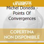 Michel Doneda - Points Of Convergences cd