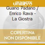 Guano Padano / Enrico Rava - La Giostra cd