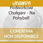 Podworkowi Chuligani - Na Pohybel! cd