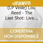 (LP Vinile) Lou Reed - The Last Shot: Live In Dusseldorf (Coloured Vinyl) vinile