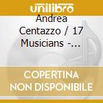 Andrea Centazzo / 17 Musicians - Ictus 45 Out Off Nights (4 Cd) cd