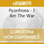 Pyorrhoea - I Am The War cd