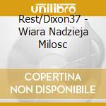 Rest/Dixon37 - Wiara Nadzieja Milosc cd